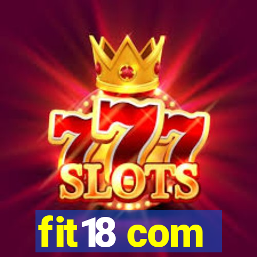 fit18 com